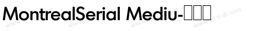 MontrealSerial Mediu字体转换